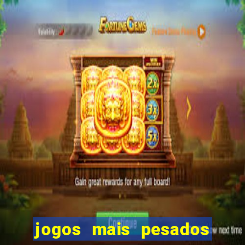 jogos mais pesados para android